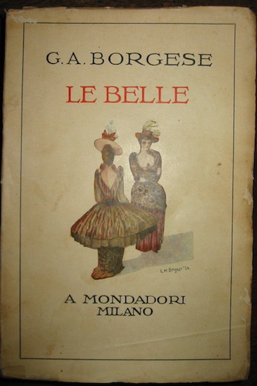 Giuseppe Antonio Borgese Le Belle 1927 Milano A. Mondadori
